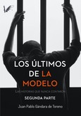 Portada de: Los últimos de la Modelo. Segunda parte