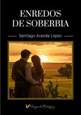 Portada de: Enredos de soberbia