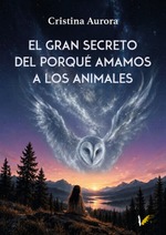 El gran secreto del porqué amamos a los animales
